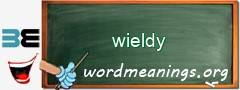 WordMeaning blackboard for wieldy